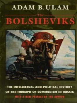 The Bolsheviks by Adam B Ulam Paperback