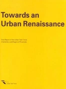 Towards an Urban Renaissance by The Urban Task Force Book