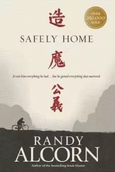 Safely Home by Randy Alcorn