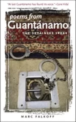 poems from guantanamo the detainees speak
