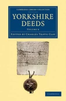 Yorkshire Deeds Volume 8 by Charles Travis Clay Paperback