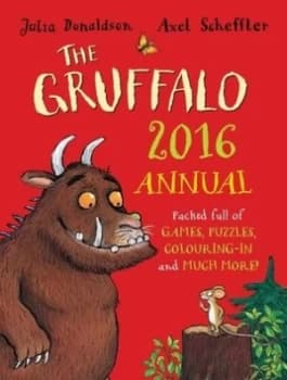 The Gruffalo Annual 2016 by Julia Donaldson Hardback