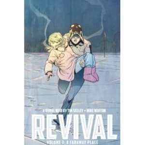 Revival. Volume Three a Faraway Place by Tim Seeley Paperback