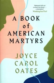 A Book of American Martyrs by Joyce Carol Oates Hardback