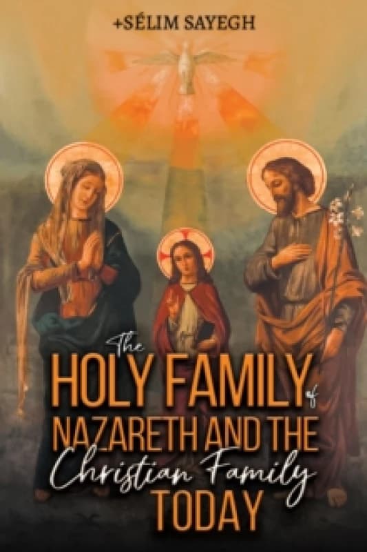 The Holy Family of Nazareth and the Christian Family Today Paperback / softback
