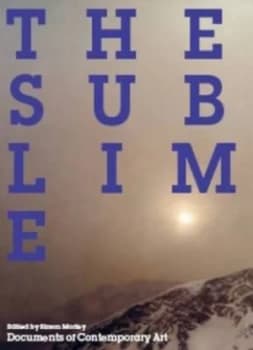 The Sublime by Simon Morley and Whitechapel Art Gallery Book
