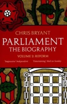 Parliament Volume 2 Reform by Christopher Bryant