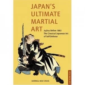Japans Ultimate Martial Art by Darrell Craig Book