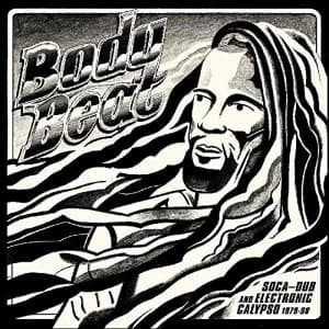 Various Artists - Body Beat: Soca-Dub And Electronic Calypso (1979-98) Vinyl