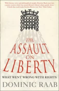 The Assault on Liberty by Dominic Raab Paperback