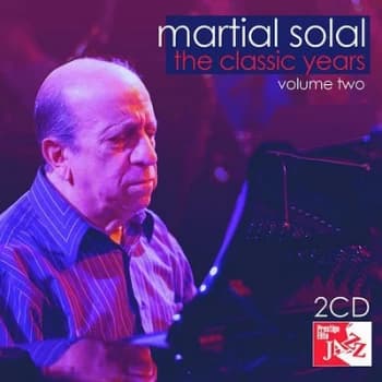 The Classic Years - Volume 2 by Martial Solal CD Album