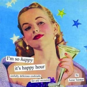 Im so Happy Its Happy Hour by Anne Taintor Hardback