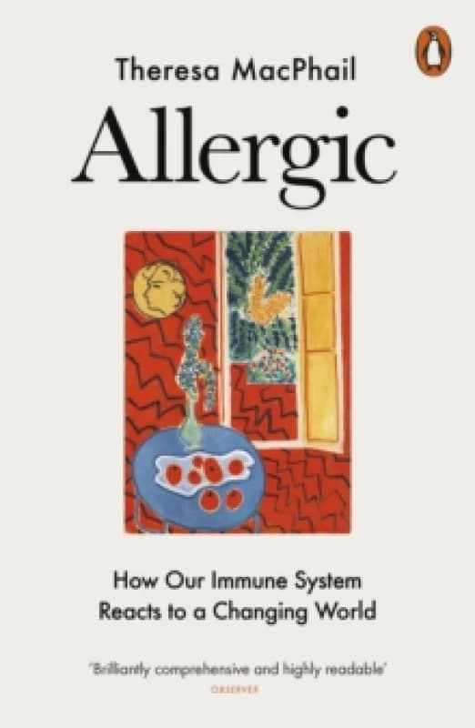 Allergic : How Our Immune System Reacts to a Changing World Paperback / softback