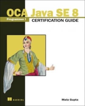 OCA Java SE 8 Programmer I Certification guide by Mala Gupta