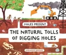 Moles Present the Natural Tolls of Digging Holes