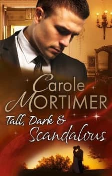 Tall Dark and Scandalous by Carole Mortimer Paperback