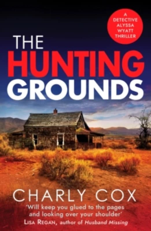 The Hunting Grounds : A dark, nail-biting, unputdownable crime thriller with twists to make you gasp Paperback / softback