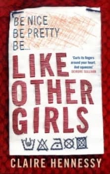 Like Other Girls by Claire Hennessy Book