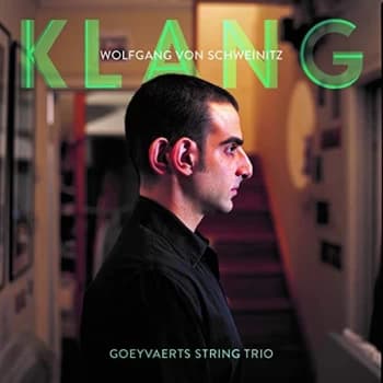 Goeyvaerts String Trio - Wolfgang Von Schweinitz: KLANG CD