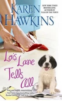 Lois Lane Tells All by Karen Hawkins Book