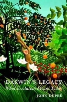 Darwins legacy by John Dupr