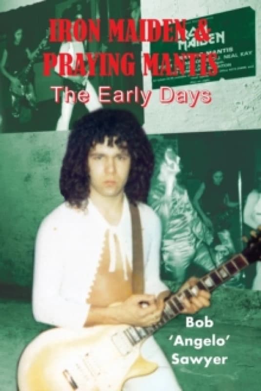 Iron Maiden and Praying Mantis : The Early Days Paperback / softback