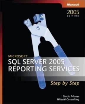 Microsoft Sql Server 2005 Reporting Services Step by Step by Stacia Misner Paperback