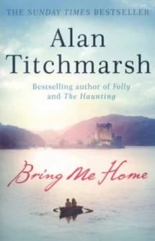 Bring Me Home by Alan Titchmarsh Paperback