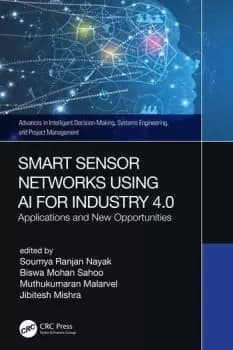 Smart Sensor Networks Using AI for Industry 4.0Applications and New Opportunities