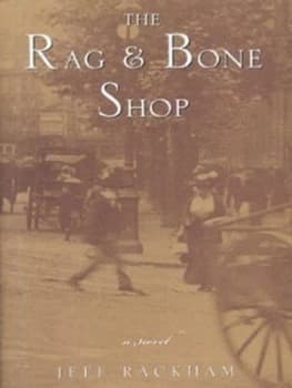 The Rag and Bone Shop by Jeff Rackham Hardback