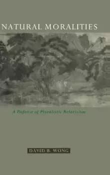 Natural Moralities by David B. Wong