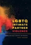lgbtq intimate partner violence lessons for policy practice and research