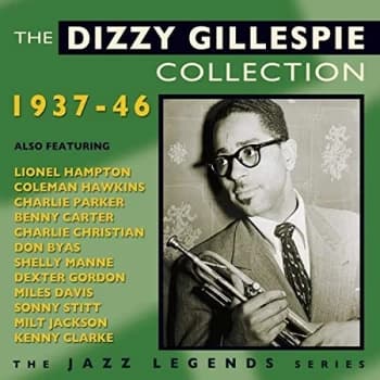 Dizzy Gillespie - The Dizzie Gillespie Collection CD