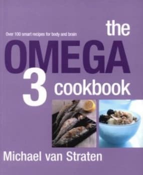 The Omega 3 Cookbook by Michael Van Straten and Steve Lee Paperback