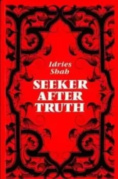 Seeker after truth by Idries Shah
