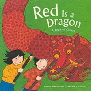 Red Is a Dragon by Roseanne Thong and Grace Lin Hardback