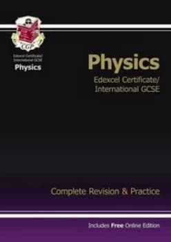Edexcel International Gcse Physics Complete Revision and Practice with Online Edn. a -G Hardback