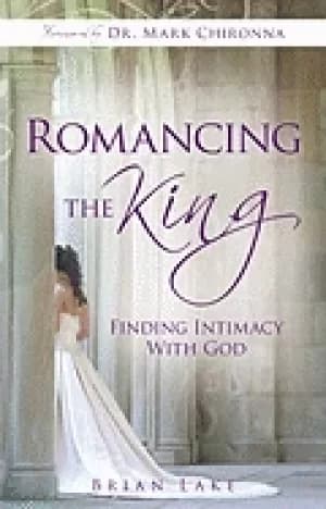romancing the king finding intimacy with god