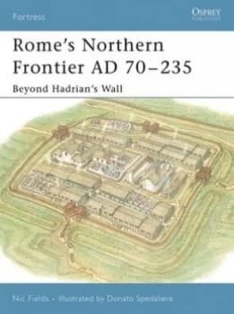 Romes Northern Frontier Ad 70-235 by Nic Fields Book