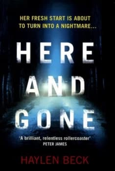 Here and Gone by Haylen Beck Hardback