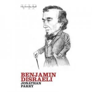 Benjamin Disraeli by Jonathan Parry Paperback