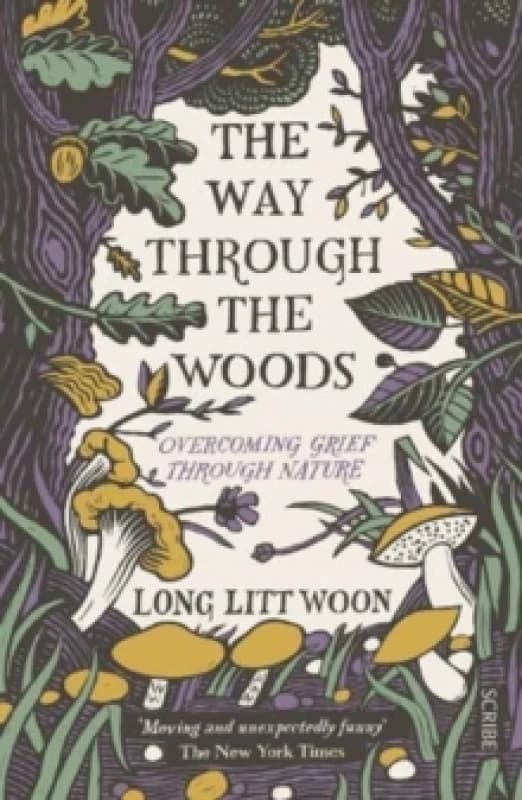 The Way Through the Woods : overcoming grief through nature Paperback / softback