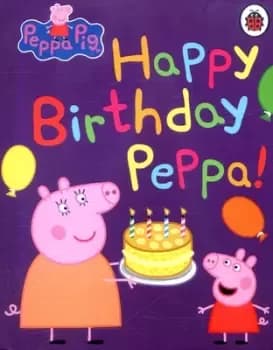 Happy birthday Peppa! - Neville Astley - Board book - Used