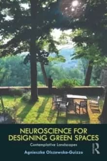 Neuroscience for Designing Green Spaces : Contemplative Landscapes