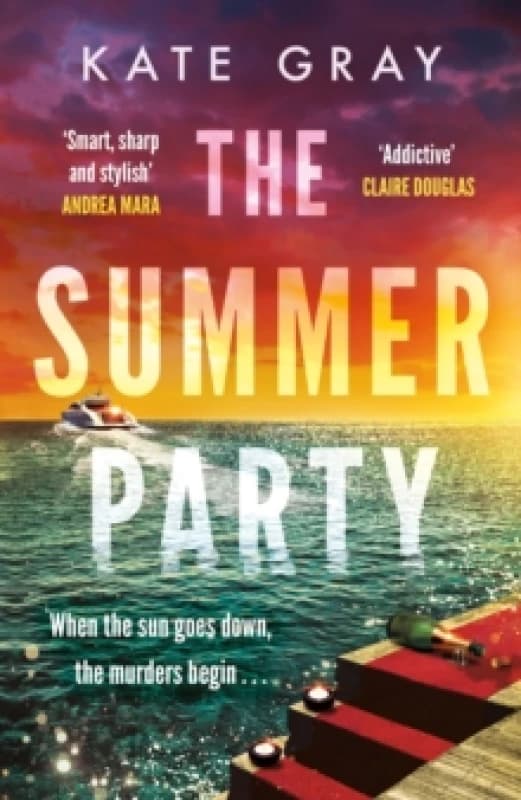 The Summer Party : the most explosive and addictive summer thriller of 2025! Hardback