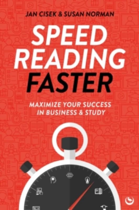 Speed Reading Faster : Maximize Your Success in Business & Study Paperback / softback