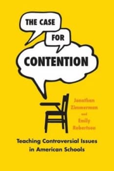 The Case for Contention by Jonathan Zimmerman Book