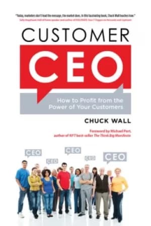 Customer CEOHow to Profit from the Power of Your Customers