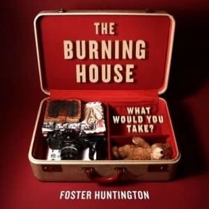 The Burning House by Foster Huntington Book
