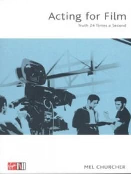 Acting for Film by Mel Churcher Paperback